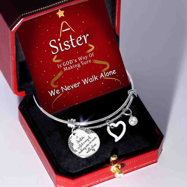 👯‍♀A Sister Is God's Way Of Making Sure We Never Walk Alone Bangle