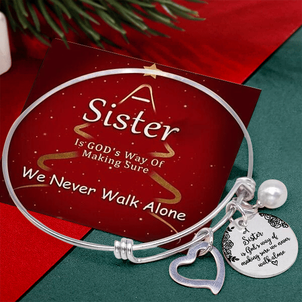 👯‍♀A Sister Is God's Way Of Making Sure We Never Walk Alone Bangle