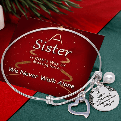 👯‍♀A Sister Is God's Way Of Making Sure We Never Walk Alone Bangle