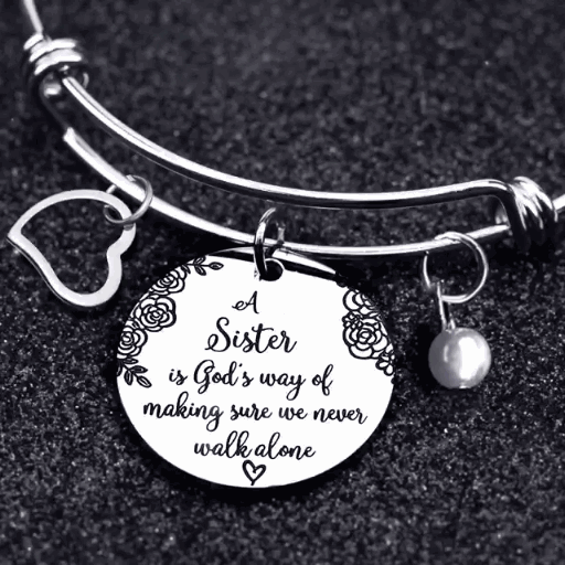 👯‍♀A Sister Is God's Way Of Making Sure We Never Walk Alone Bangle
